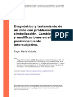 Rego, María Victoria (2008) - Diagnóstico y Tratamiento de Un Niño Con Problemas de Simbolización. Cambio Psíquico y Modificaciones (... )
