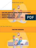 Pertemuan IV (Faktor Esensial, Proses Persalinan, Manajemen Nyeri, Pengkajian Janin Dan Askep Intranatal)