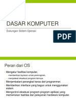 DASAR KOMPUTER. Dukungan Sistem Operasi