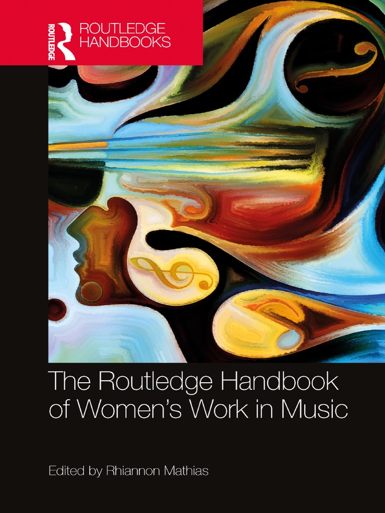 The Routledge Handbook of Women's Work in Music | PDF | Musicology