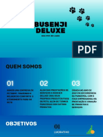 Apresentação Busenji Deluxe