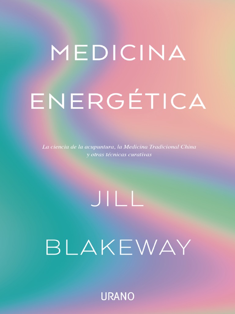 Medicina Energética (Jill Blakeway (Blakeway, Jill) ) PDF Importar