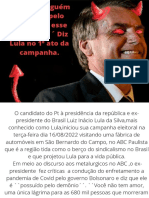 ''Se Tem Alguém Possuido Pelo Demônio É Esse Bolsonaro Diz Lula No 1º Ato Da Campanha.