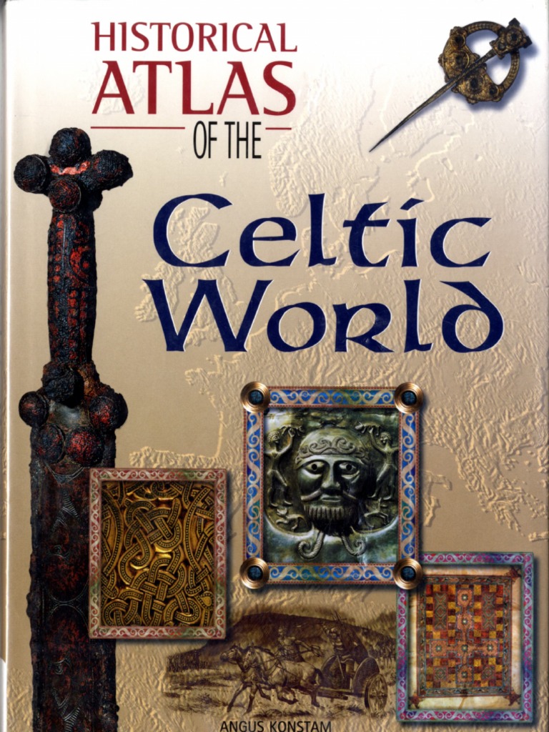 Angus Konstam-Historical Atlas of The Celtic World-Mercury Books (2004 ...