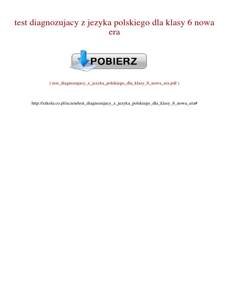 Test Diagnozujący Z Języka Polskiego Klasa 4 Nowa Era Test Diagnozujący Z Języka Polskiego Dla Klasy 6 Nowa Era | PDF