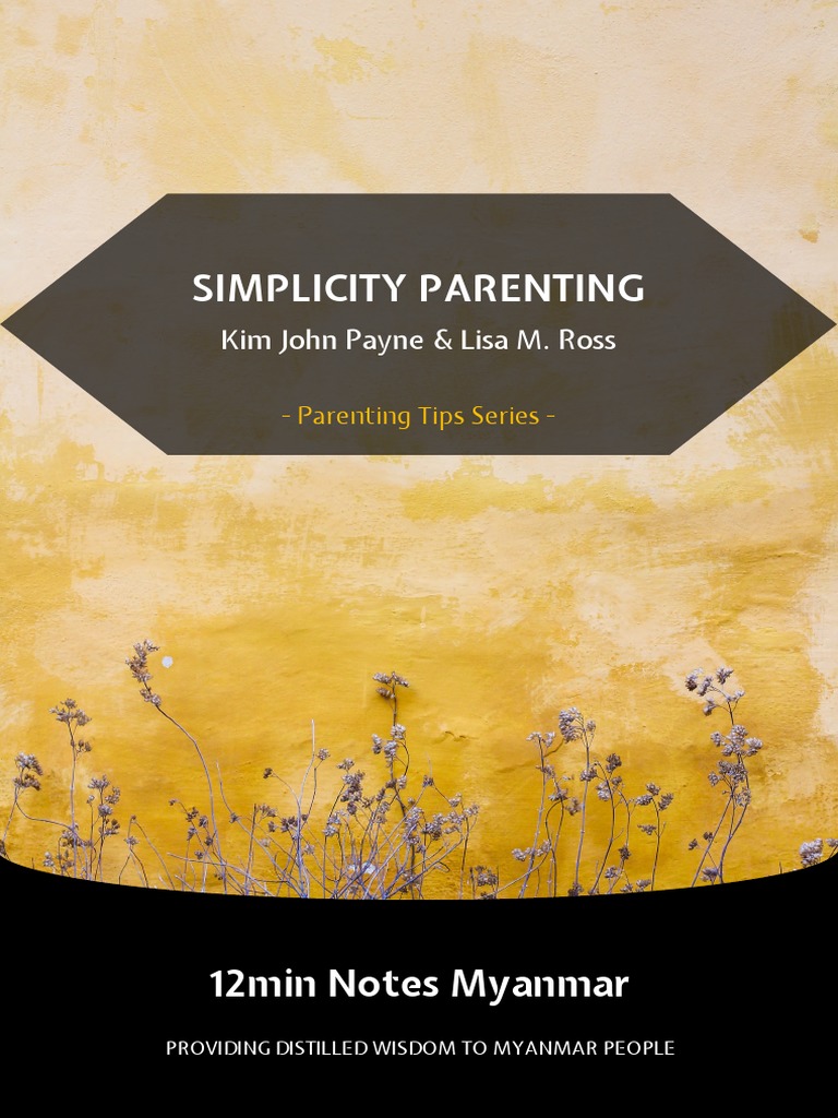 PES7 - Simplicity Parenting - Kim John Payne, Lisa Ross (12min Notes ...