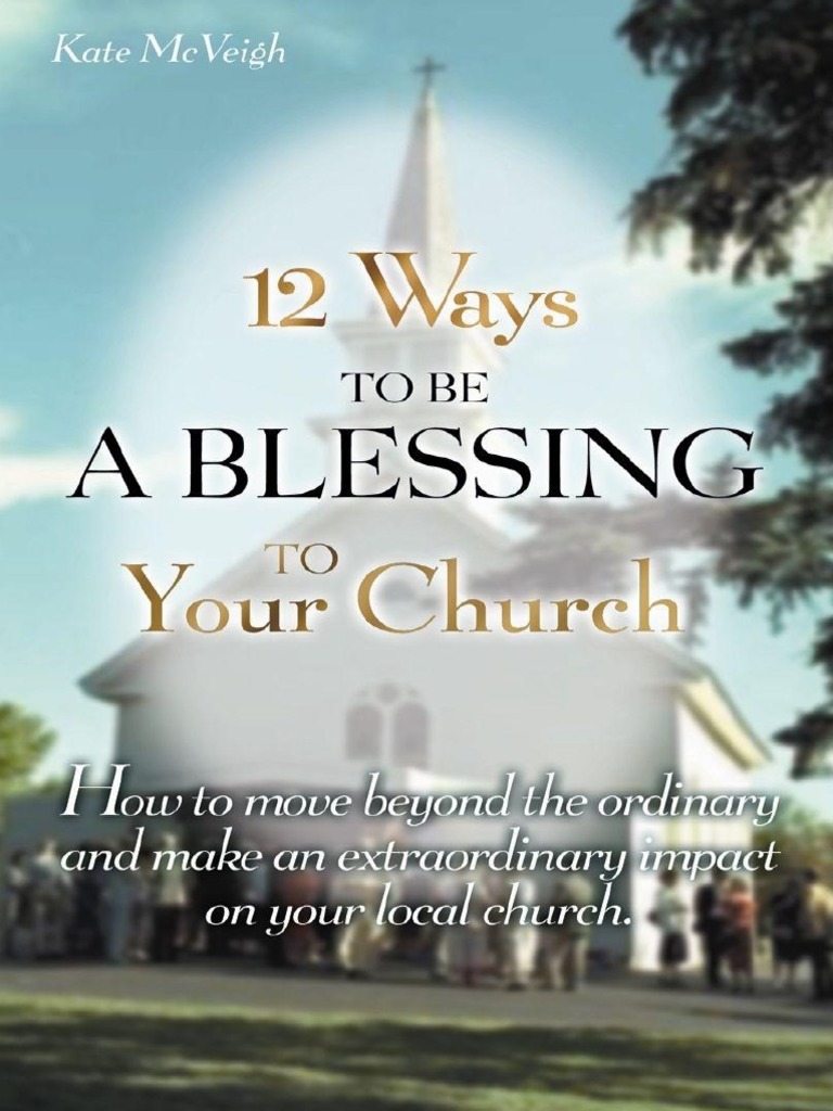 12 ways to be a blessing to your church kate mcveigh mcveigh kate