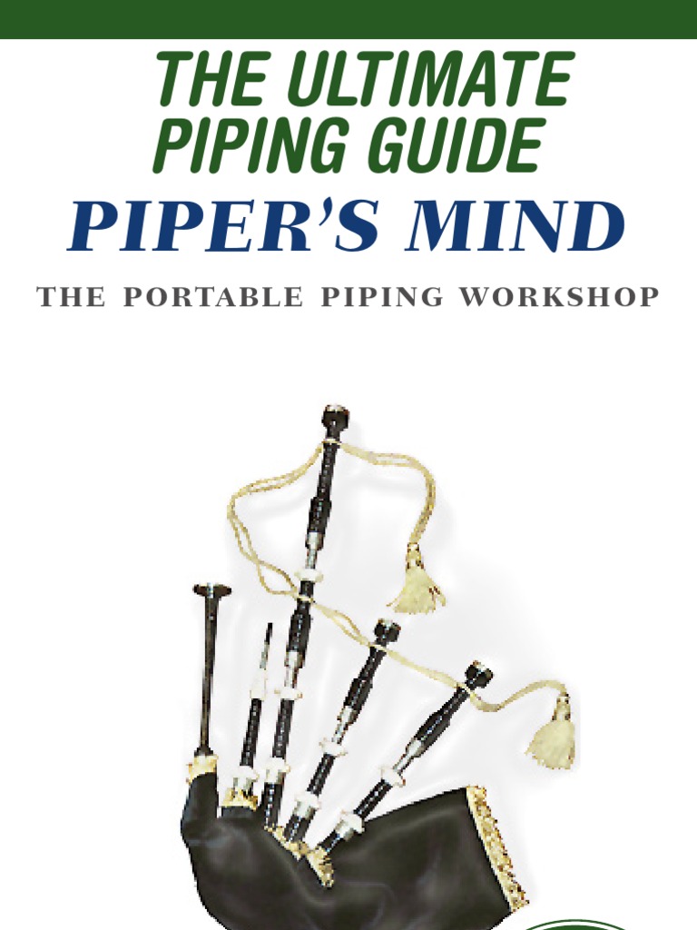 The Ultimate Piping Guide: Piper's Mind | PDF | Leisure | Entertainment ...