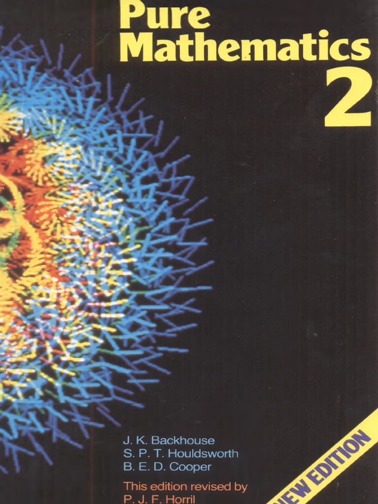 Pure Mathematics 2 A Second Course (J.K. Backhouse, S.P.T.