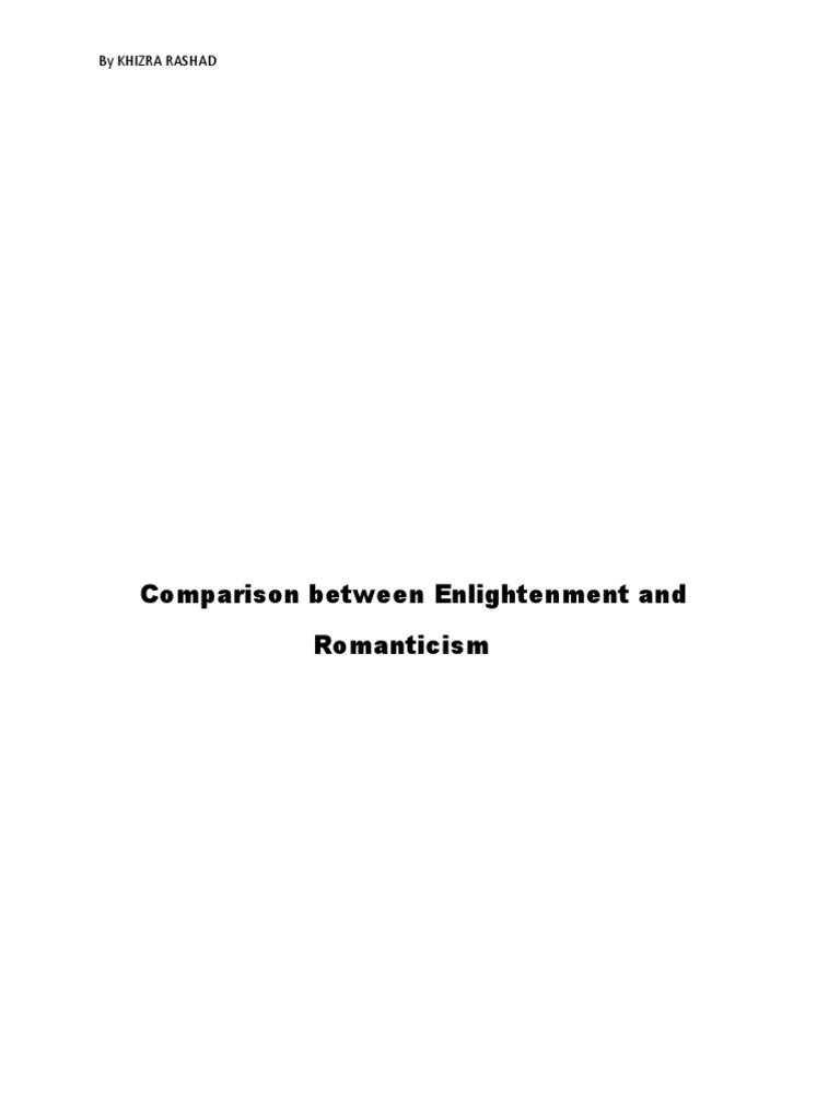 Comparison Between Enlightenment and Romanticism PDF Age Of