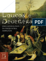 Loucos e Degenerados Uma Genealogia Da Psiquiatria Ampliada by Sandra Caponi Z