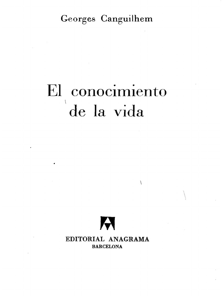 Canguilhem - El Conocimiento de La Vida | PDF | Conocimiento | Pensamiento