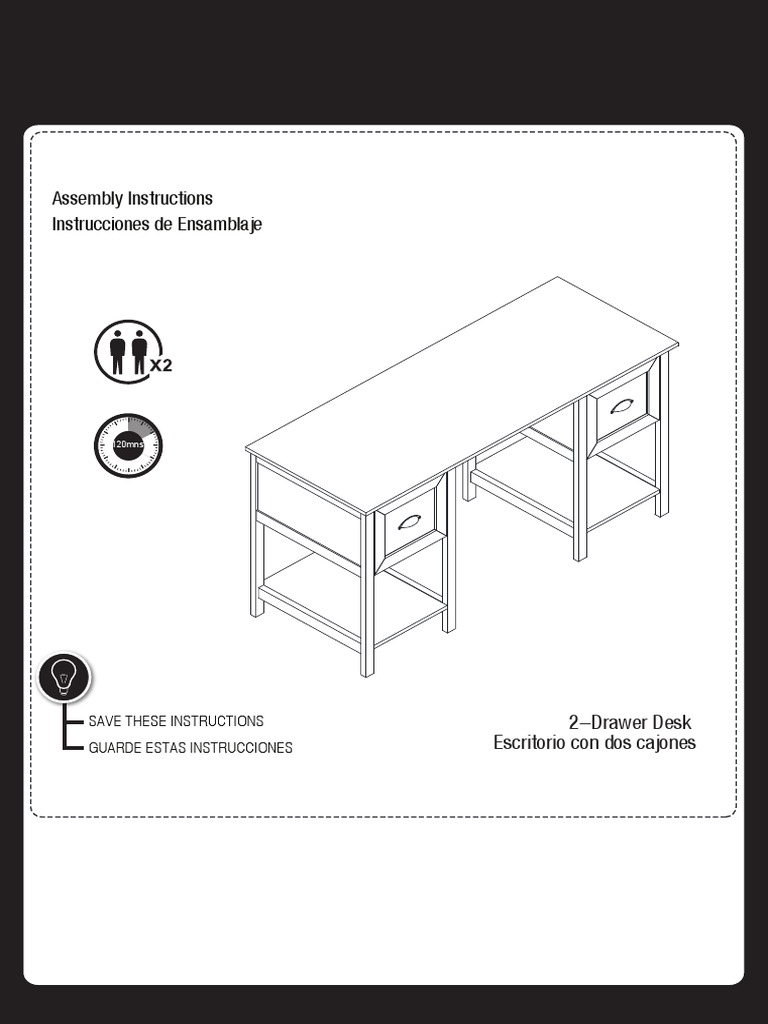 Assembly Instructions Instrucciones de Ensamblaje: 2-Drawer Desk ...