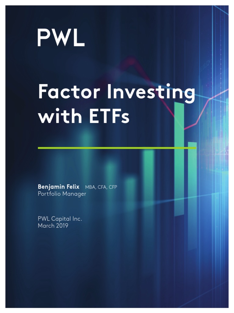 PWL WP Felix Factor Investing With ETFs 08 2019 Final | PDF | Exchange ...