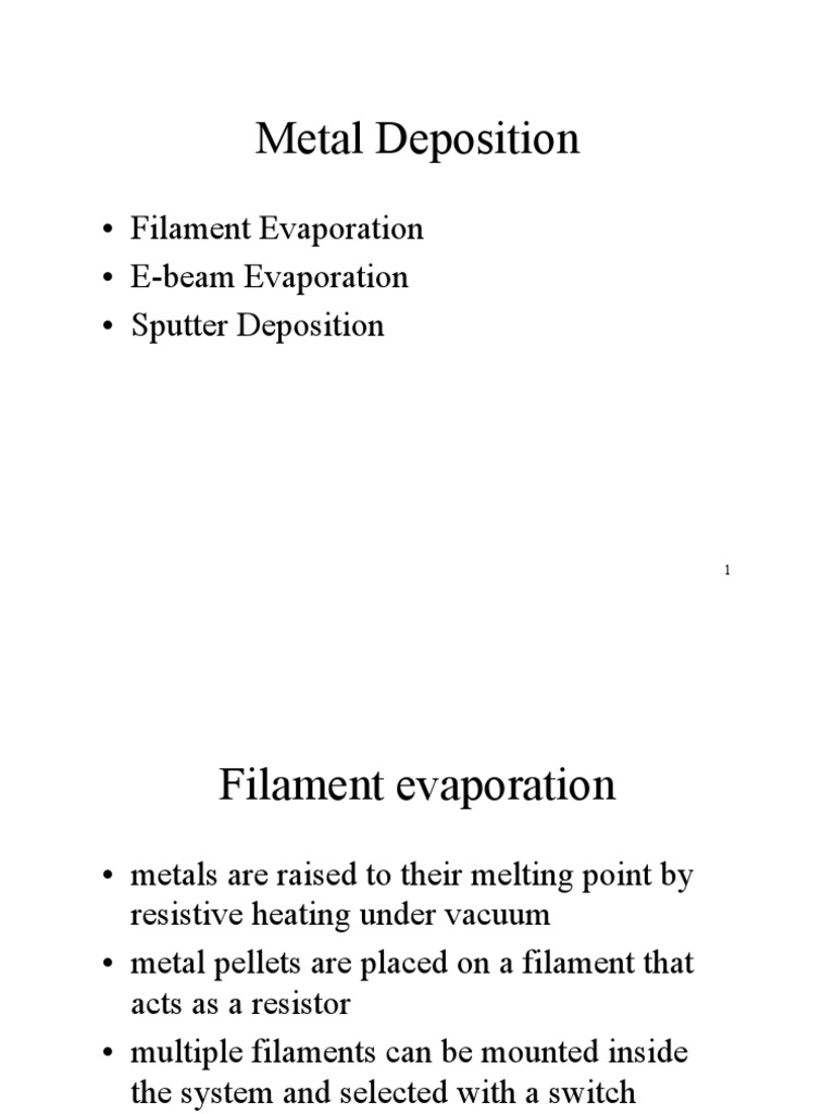 Metal Deposition Filament Evaporation EBeam Evaporation Sputter