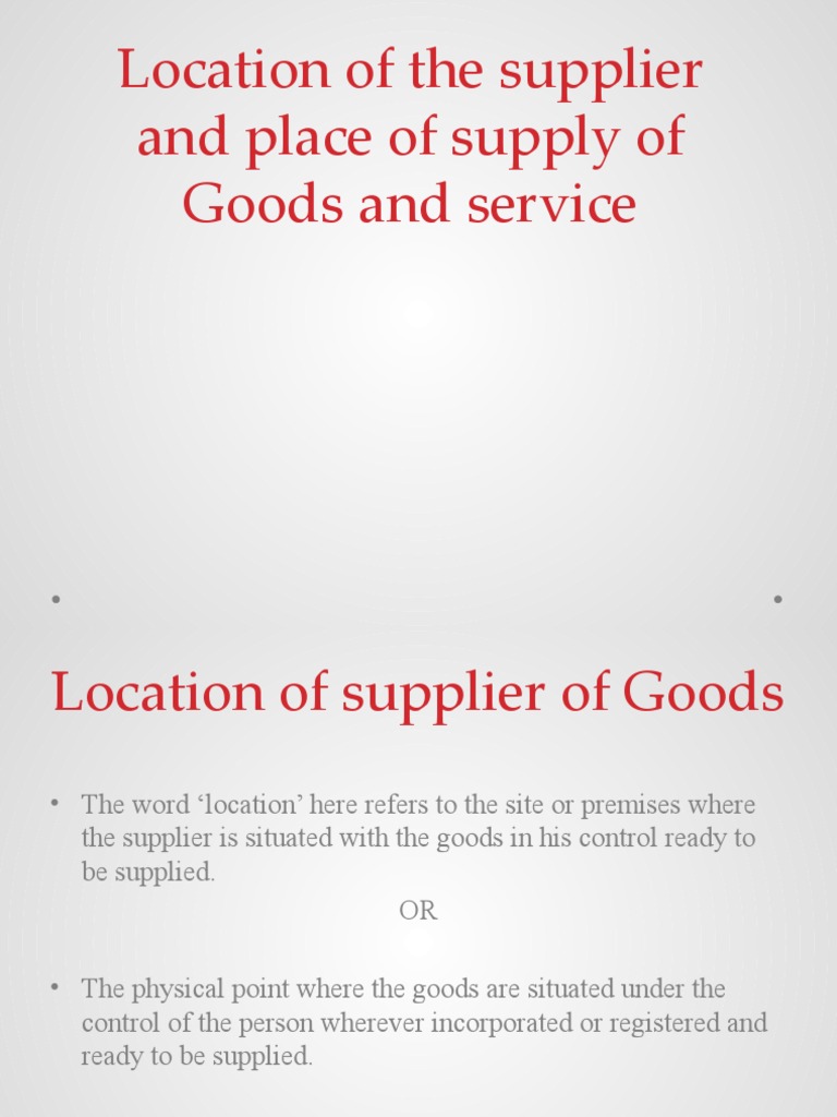 5 Location of The Supplier and Place of Supply of Goods and Service