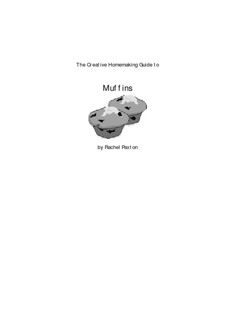 Muffins: The Creative Homemaking Guide To | PDF