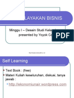 Studi Kelayakan Bisnis: Minggu I - Desain Studi Kelayakan Presented by Yoyok Cahyono