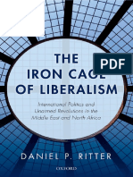 Ritter - The Iron Cage of Liberalism - International Politics and Unarmed Revolutions in The Middle East and North Africa-Oxford University Press (2015)