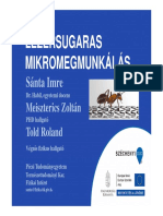 LÉZERSUGARAS MIKROMEGMUNKÁLÁS - Mikromegmunkálás - Sánta Imre Dr. Habil, Egyetemi Docens Meiszterics Zoltán PHD Hallgató Told Roland