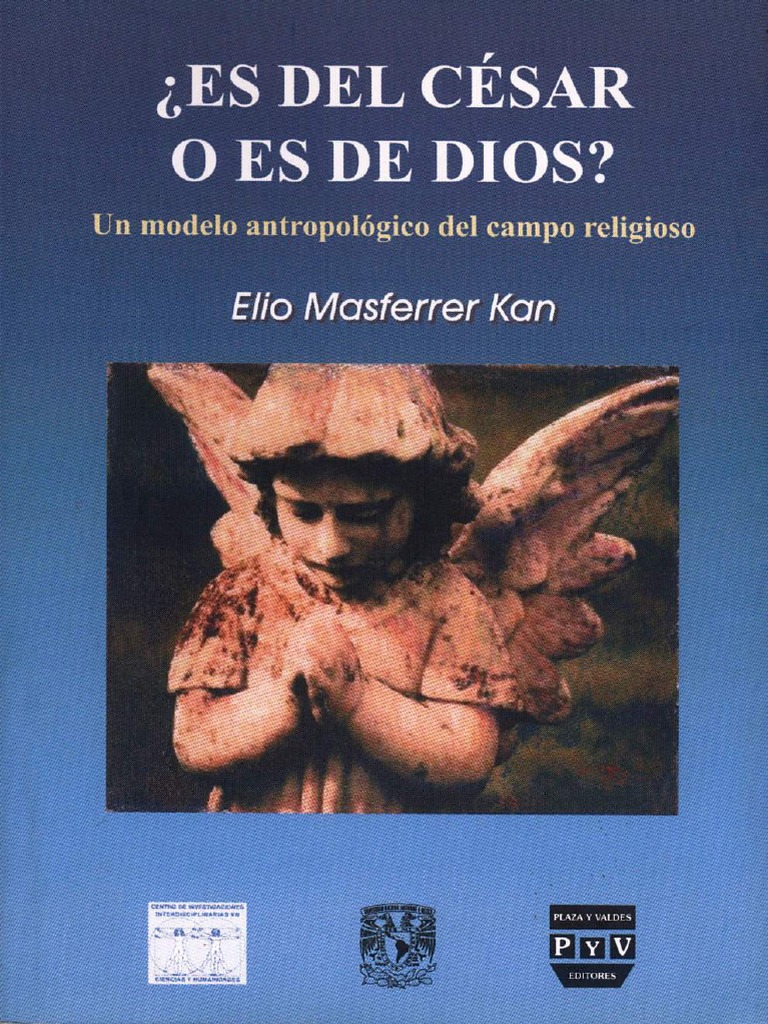 Es Del César o Es de Dios. Un Modelo Antropológico Del Campo Religioso ...