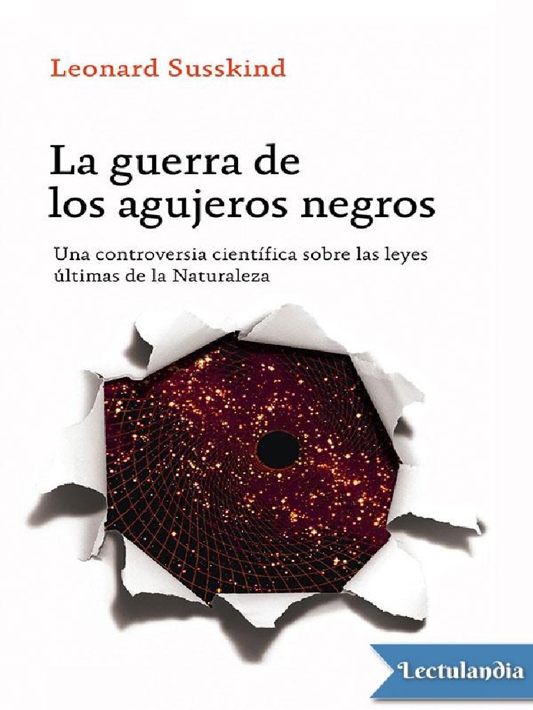 Copia de La Guerra de Los Agujeros Negros - Leonard Susskind | PDF |  Gravedad | Mecánica cuántica, image size:768x1024