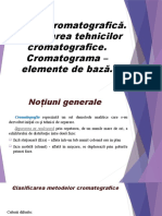 Analiza Cromatografică. Clasificarea Tehnicilor Cromatografice. Cromatograma - Elemente de Bază.