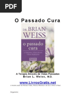 O Passado Cura - Brian Weiss-Www.livrosGratis