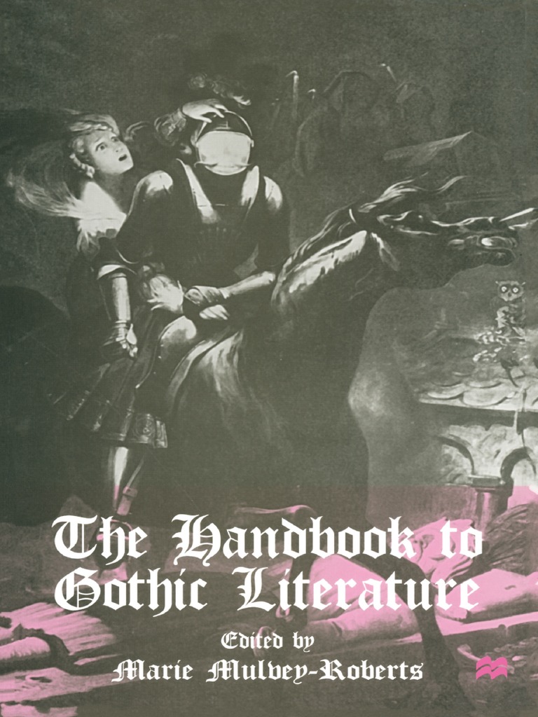 Marie MulveyRoberts (Eds.) The Handbook To Gothic Literature