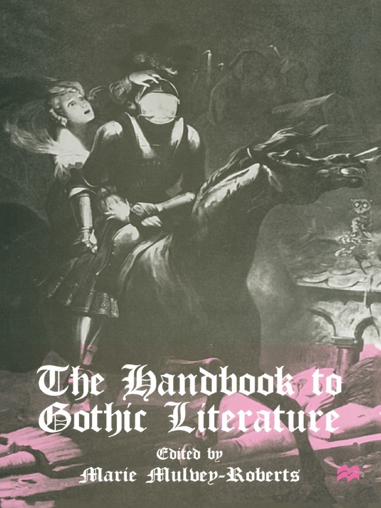 Marie Mulvey-Roberts (Eds.) - The Handbook To Gothic Literature-Palgrave  Macmillan UK (1998), PDF