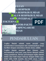 Pendahuluan Proses Berpikir Cara Berpikir Ilmiah Alur Berpikir Ilmiah Aspek Internal Dan Eskternal Faktor-Faktor Yang Mempengaruhi Logika Ilmiah