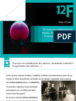 Processos de Estabilização Dos Núcleos - Decaimento Radioativo. Propriedades Das Emissões α, β e γ