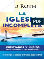 La Iglesia Incompleta Cristianos y Judíos Juntos Completan El Cuerpo de Cristo. (Spanish Edition) - Incompleta