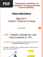 Cap. 6 e 7 (Trabalho, Potência e Energia)