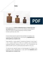 Peso Específico.: Una Sustancia en El Espacio. Es El Peso de Cierta Cantidad de Sustancia Dividido El