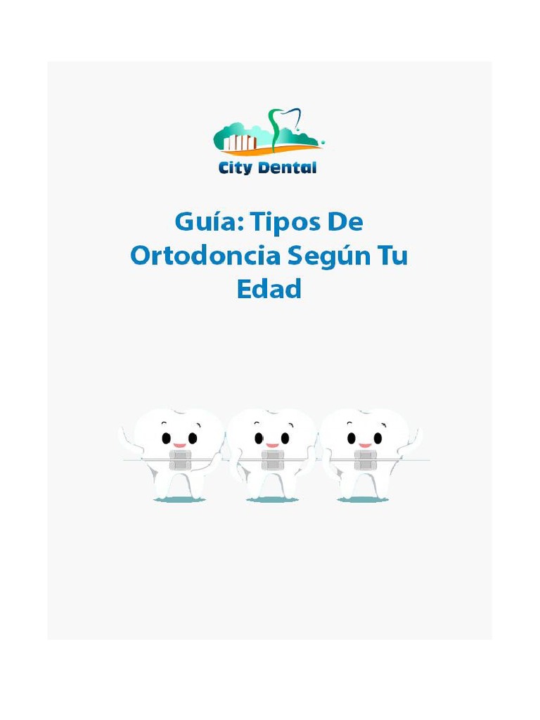 Guía Tipos de Ortodoncia Según Tú Edad (Artículo) Autor City Dental