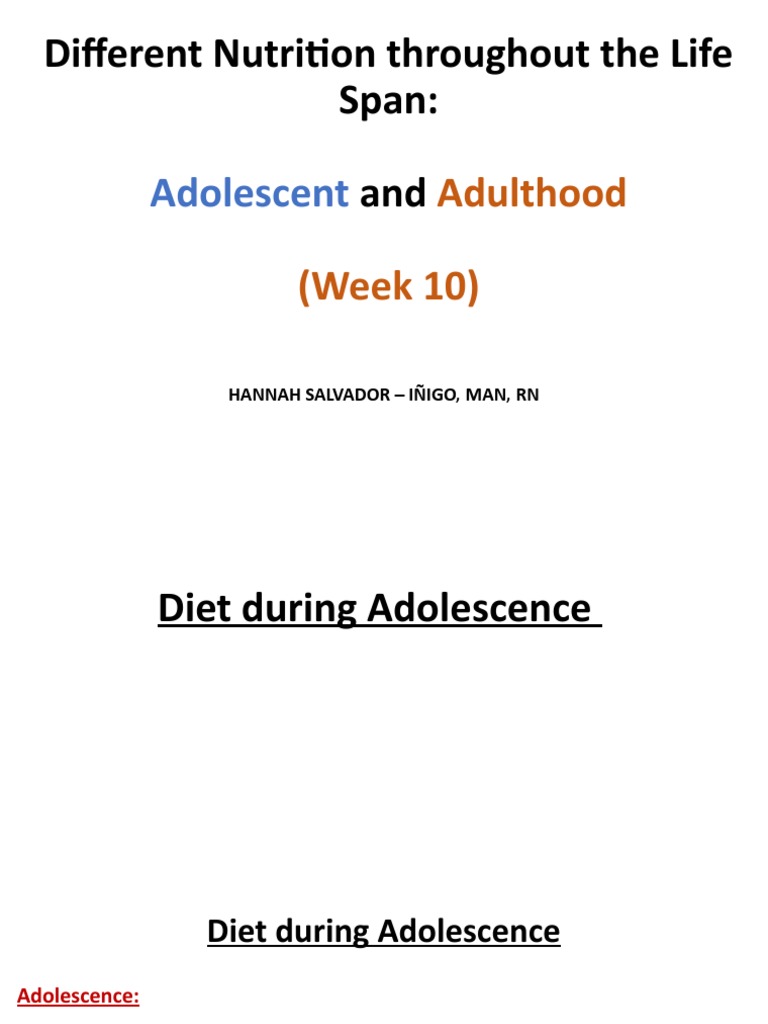 Different Nutrition Throughout The Life Span Adolescence And Adulthood