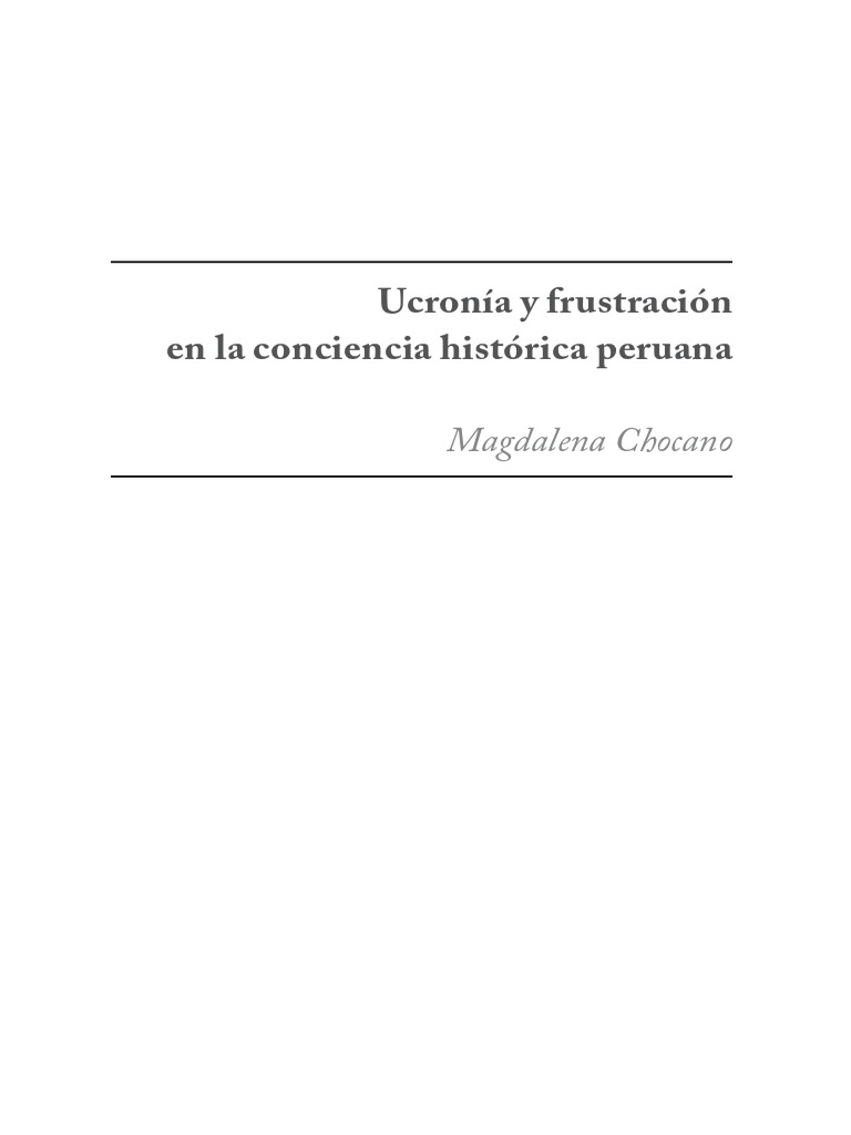 Chocano Ucronia Y Frustracion En La Conciencia Historica Peruana Pdf