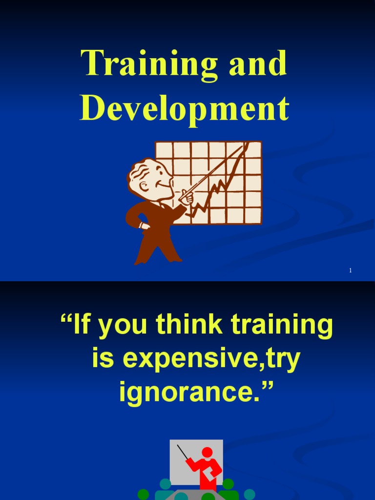 Training and Development - Power Point Presentation | PDF | Learning
