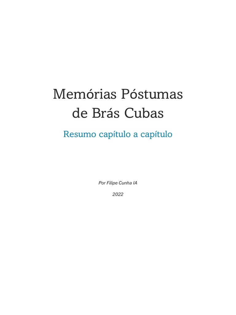 Memorias Postumas de Bras Cubas Resumo Capitulo A Capitulo Por Filipe