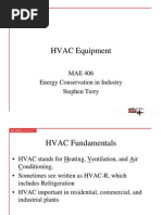 HVAC Equipment: MAE 406 Energy Conservation in Industry Stephen Terry