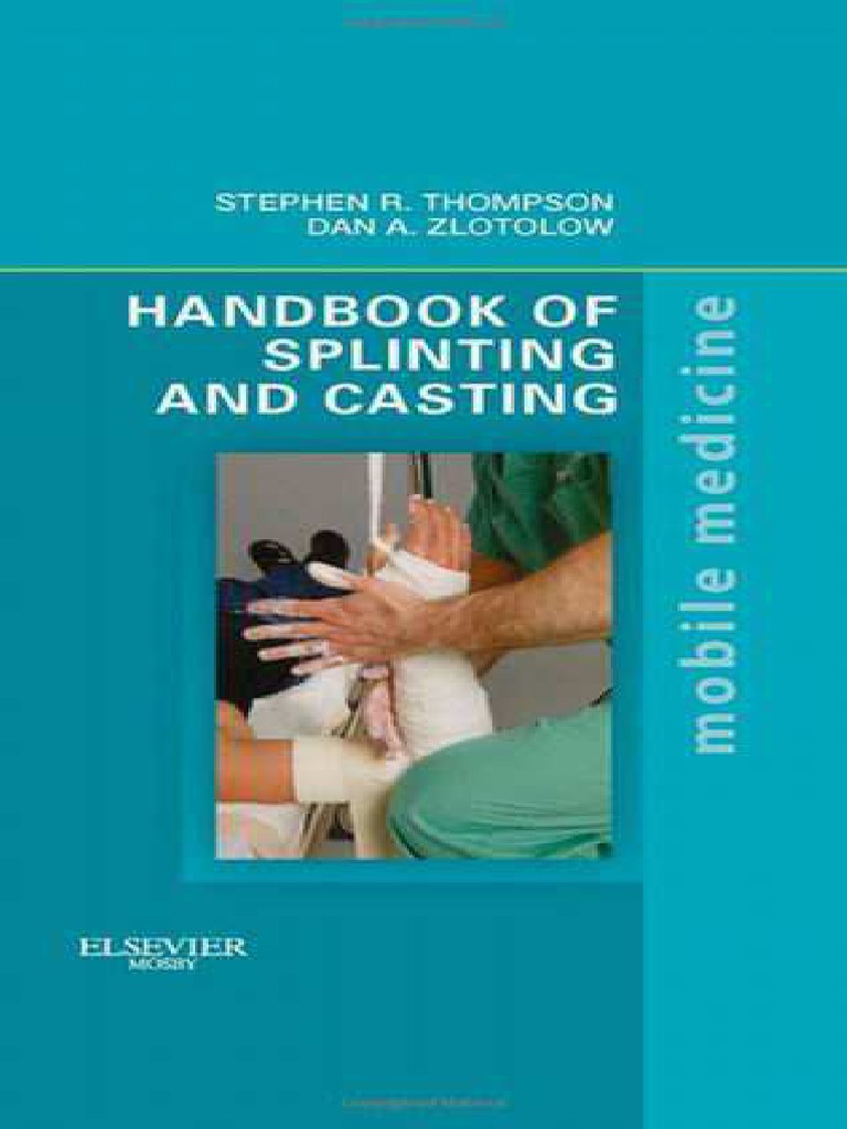 Handbook of Splinting and Casting | PDF | Elbow | Injection (Medicine)