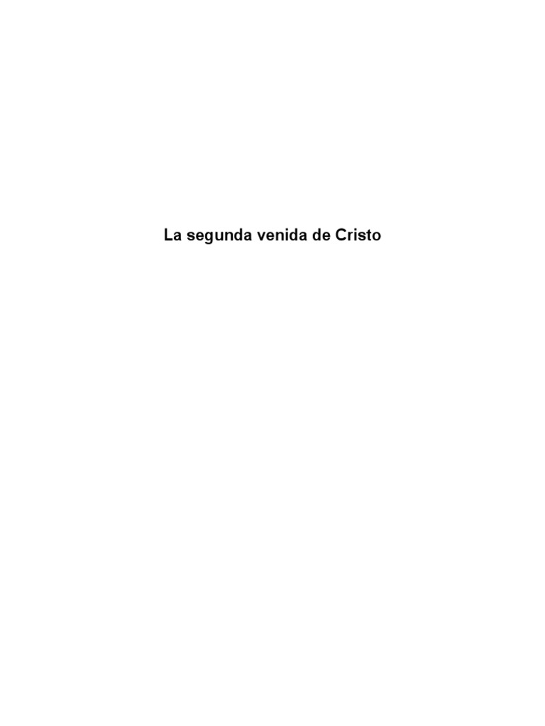 La Segunda Venida de Cristo: Esperanza y Señales | PDF | Cristo (título ...