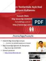 Penetrasyon Testlerinde Açık Kod Yazılımların Kullanımı. Huzeyfe ÖNAL Bilgi Güvenliği AKADEMİSİ Honal@Bga - Com.tr HTTP - WWW - Bga.com.