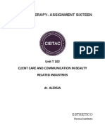 Beauty Therapy-Assignment Sixteen: Unit T 102 Client Care and Communication in Beauty Related Industries Dr. Alexsia