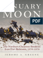 January Moon The Northern Cheyenne Breakout From Fort Robinson, 1878-1879 (Jerome A. Greene)