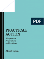 Albert Ogien - Practical Action - Wittgenstein, Pragmatism and Sociology-Cambridge Scholars Publishing (2018)