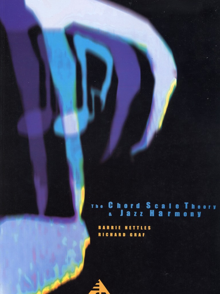 The Chord Scale Theory &amp; Jazz Harmony - Nettles and Graf. | PDF