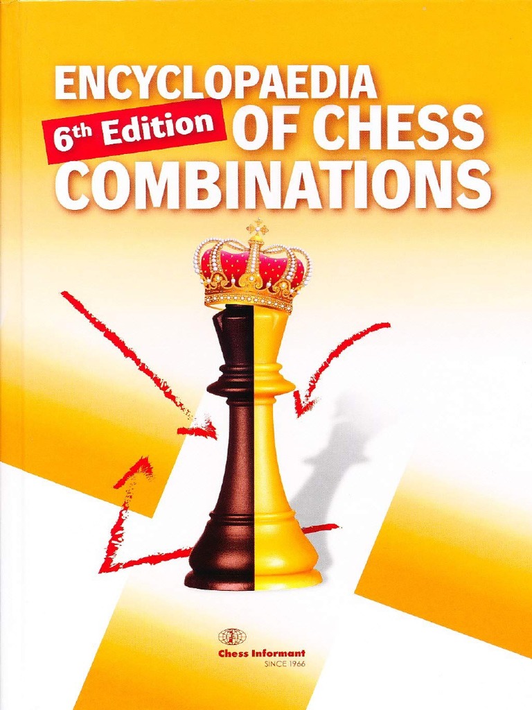 Encyclopedia of Chess Combinations - 6th Edition (2021) | PDF