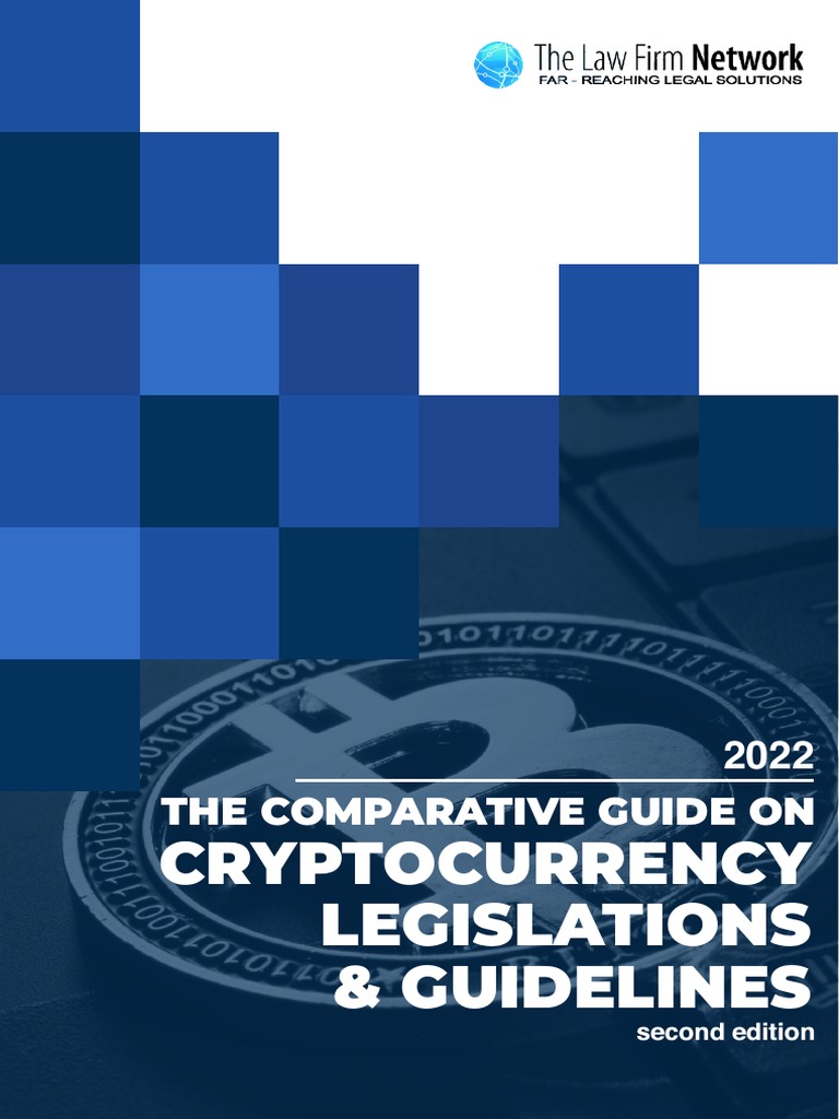 The Comparative Guide On Cryptocurrency Legislations Guidelines 2022